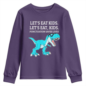 Lets Eat Kids Punctuation Saves Lives Youth Sweatshirt Dinosaur Funny Grammar TS12 Purple Print Your Wear