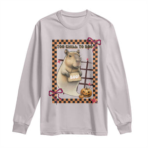 Halloween Capybara Long Sleeve Shirt Funny Too Chill To Boo TS12 Ice Gray Print Your Wear