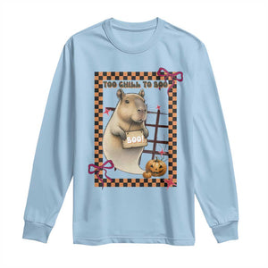 Halloween Capybara Long Sleeve Shirt Funny Too Chill To Boo TS12 Light Blue Print Your Wear