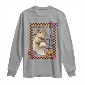 Halloween Capybara Long Sleeve Shirt Funny Too Chill To Boo TS12 Sport Gray Print Your Wear