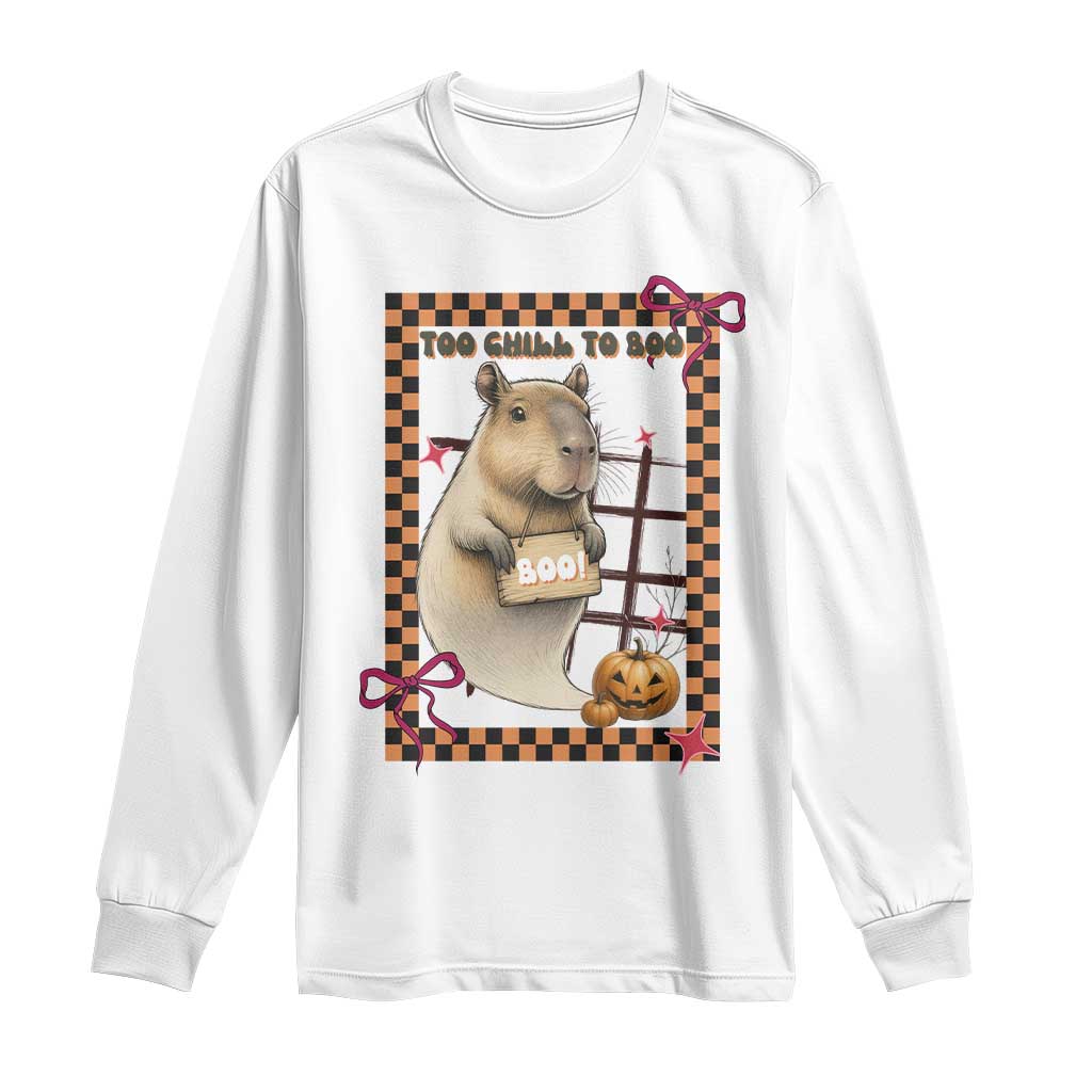 Halloween Capybara Long Sleeve Shirt Funny Too Chill To Boo TS12 White Print Your Wear