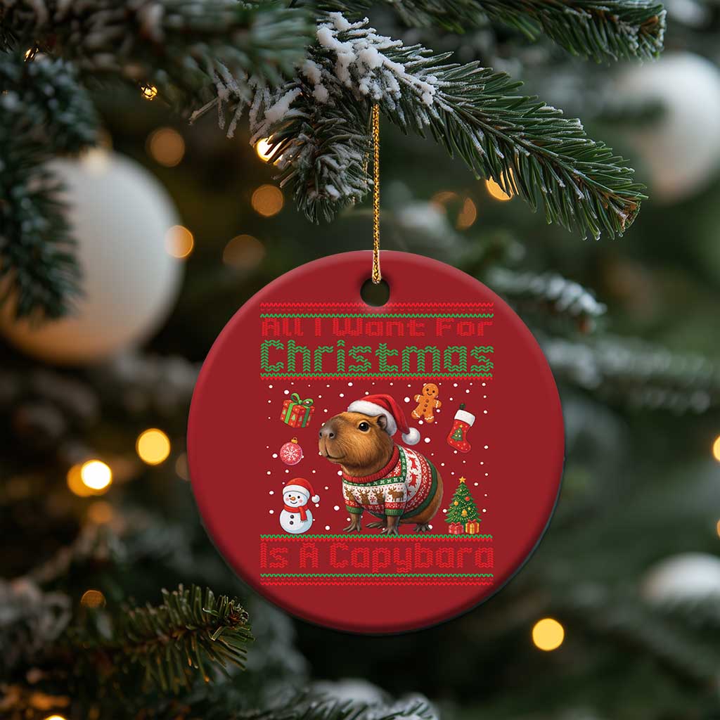Funny Xmas Christmas Ornament All I Want For Christmas Is A Capybara TS12 Print Your Wear