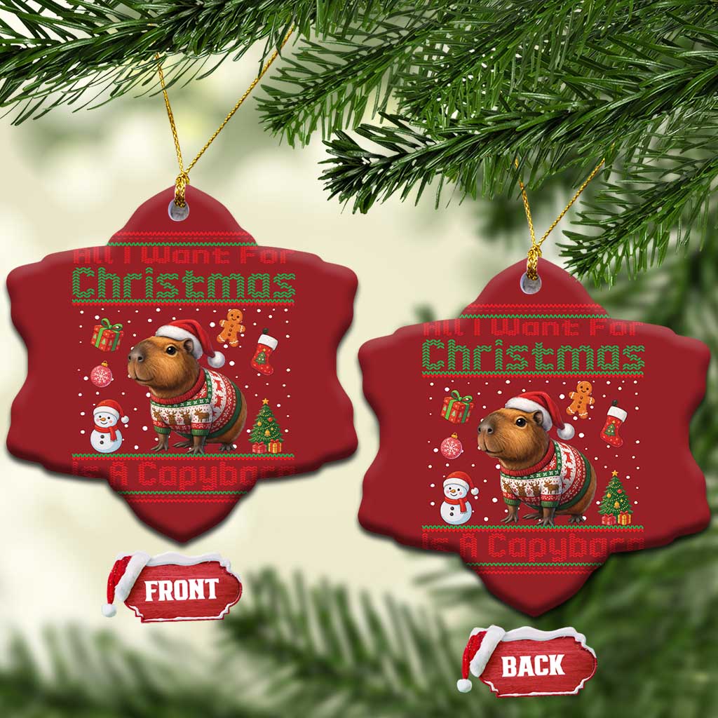 Funny Xmas Christmas Ornament All I Want For Christmas Is A Capybara TS12 Snow Flake Red Print Your Wear