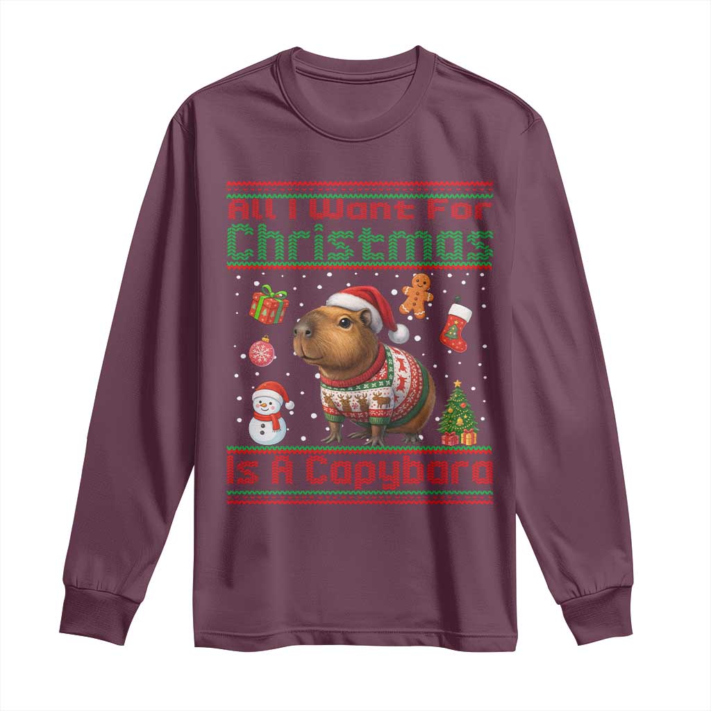 Funny Xmas Long Sleeve Shirt All I Want For Christmas Is A Capybara TS12 Maroon Print Your Wear