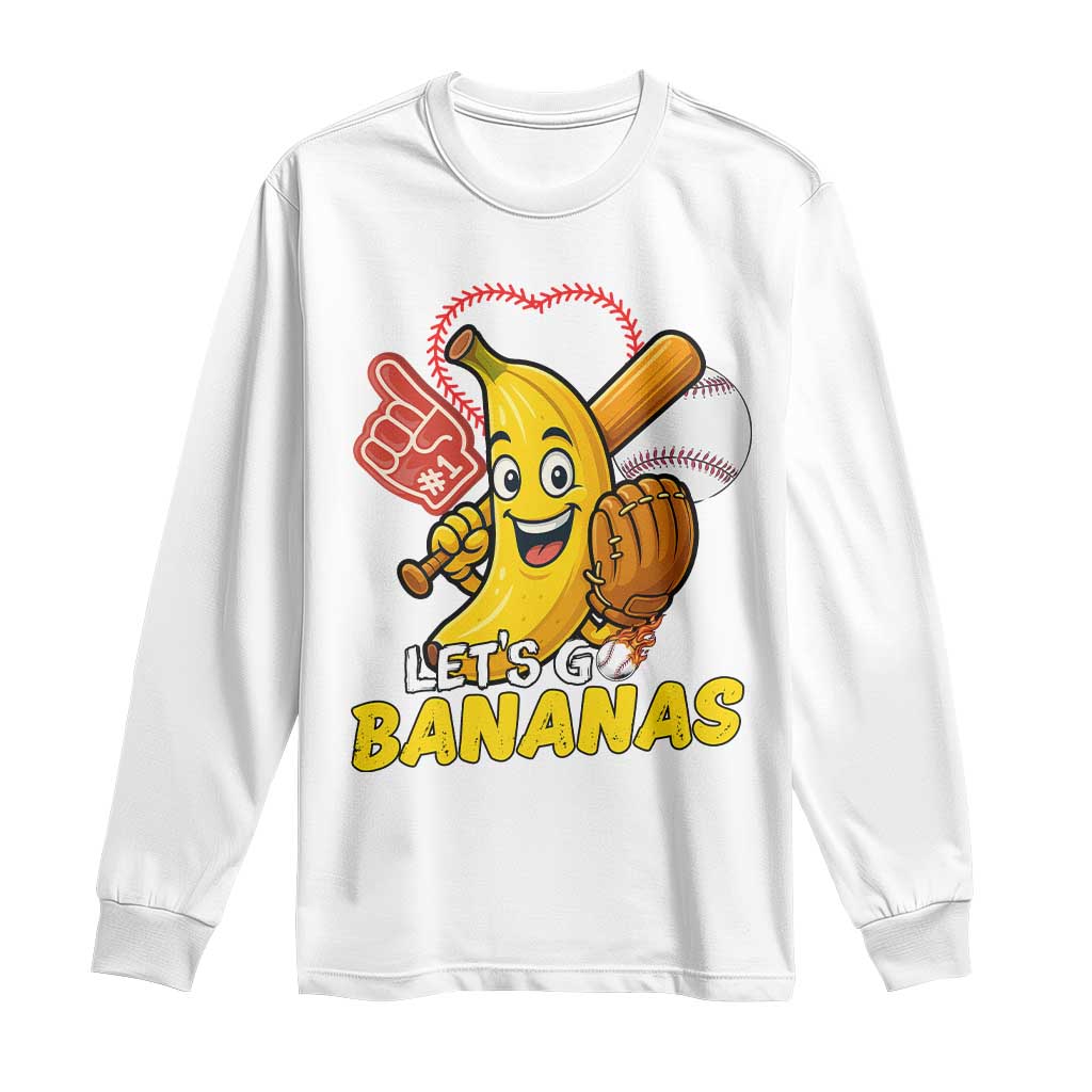 Funny Baseball Long Sleeve Shirt Lets Go Bananas Fruit Sports Lover Gift TS12 White Print Your Wear