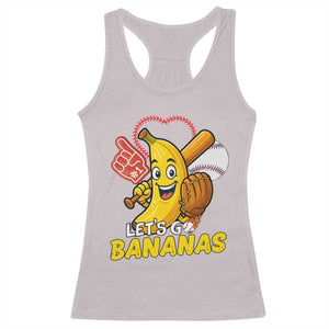 Funny Baseball Racerback Tank Top Lets Go Bananas Fruit Sports Lover Gift TS12 Ice Gray Print Your Wear