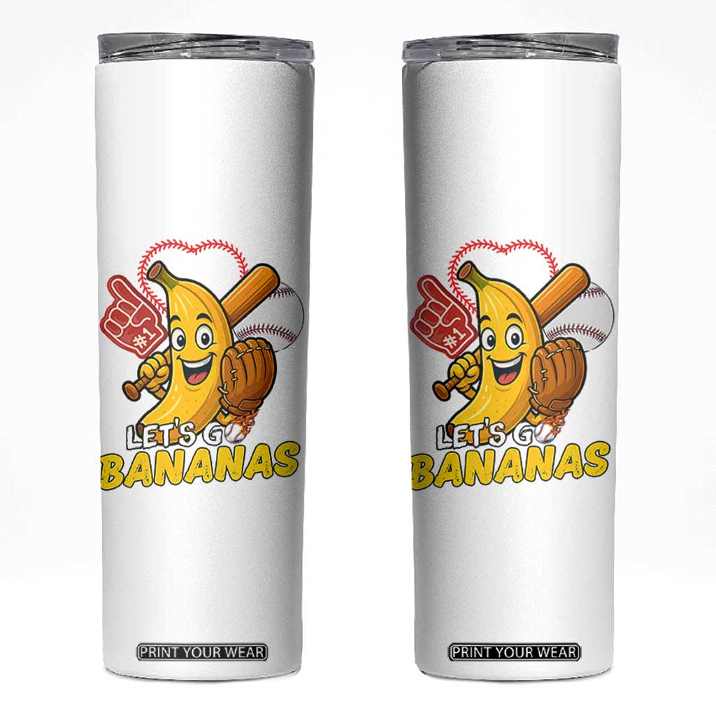 Funny Baseball Skinny Tumbler Lets Go Bananas Fruit Sports Lover Gift TS12 White Print Your Wear