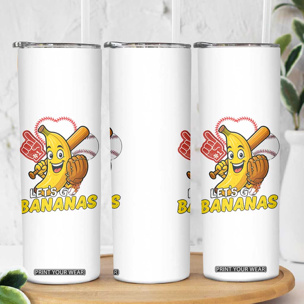 Funny Baseball Skinny Tumbler Lets Go Bananas Fruit Sports Lover Gift TS12 Print Your Wear