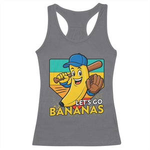 Lets Go Bananas Racerback Tank Top Funny Banana Baseball Fruit Sports Gift TS12 Charcoal Print Your Wear