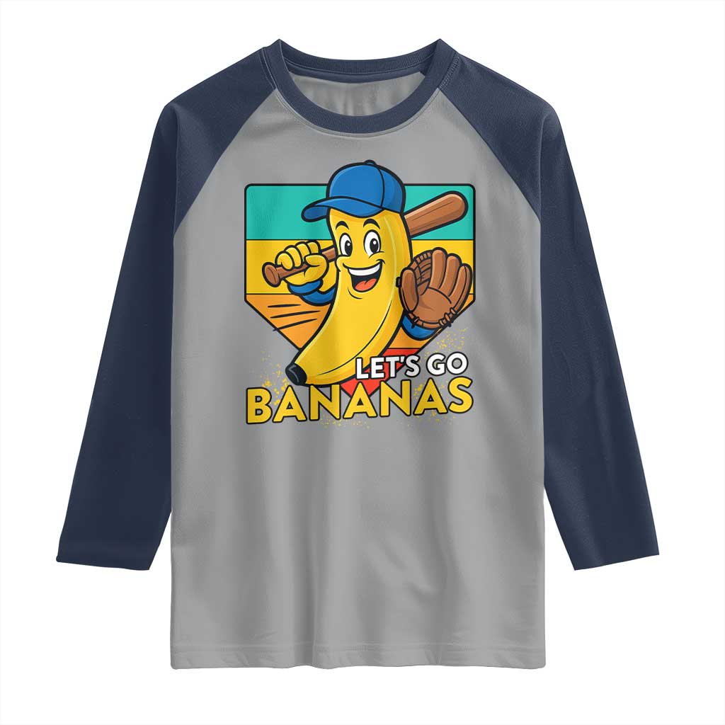 Lets Go Bananas Raglan Shirt Funny Banana Baseball Fruit Sports Gift TS12 Sport Gray Navy Print Your Wear