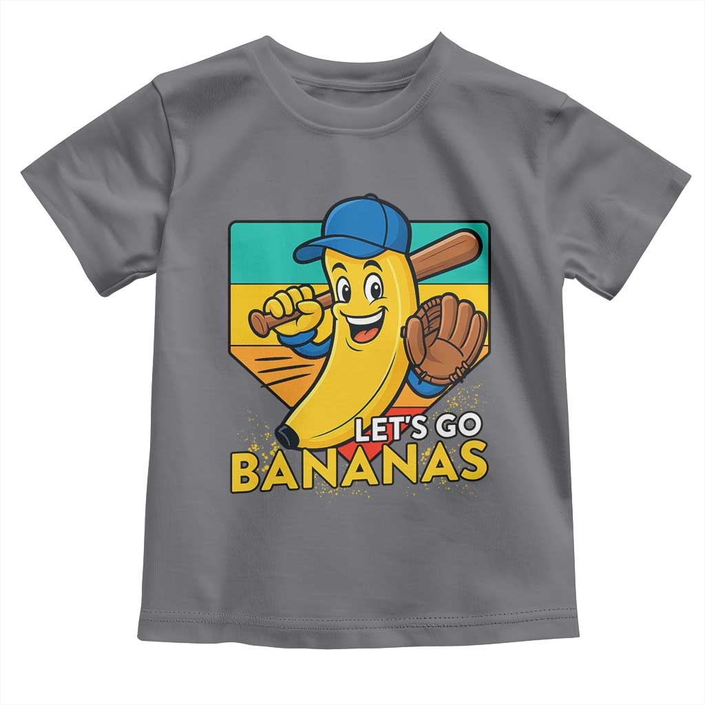 Lets Go Bananas Toddler T Shirt Funny Banana Baseball Fruit Sports Gift TS12 Charcoal Print Your Wear