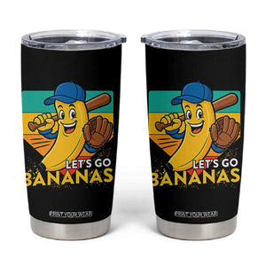 Lets Go Bananas Tumbler Cup Funny Banana Baseball Fruit Sports Gift TS12 Black Print Your Wear