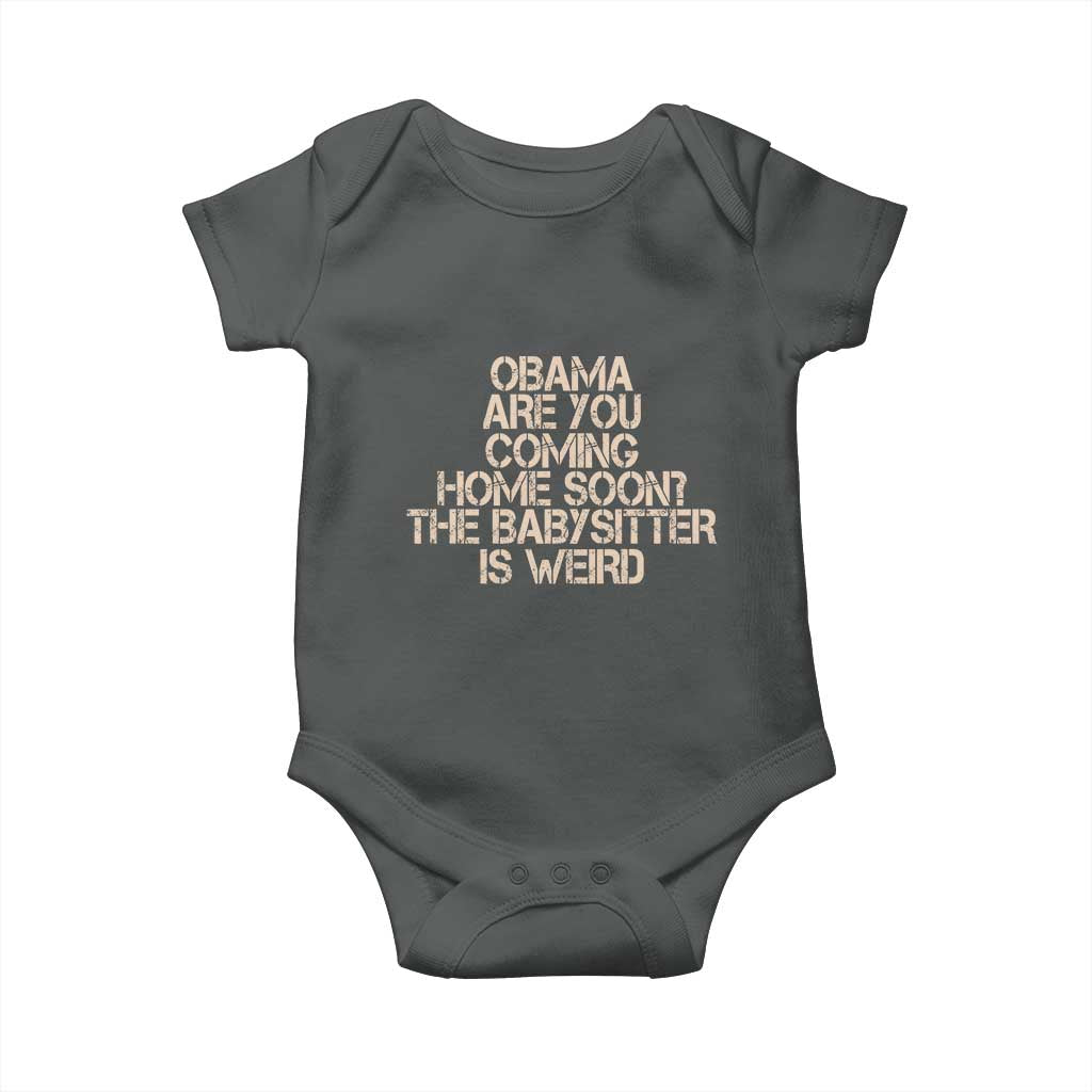 Funny Obama Joke Baby Onesie The Babysitter Is Weird Political Humor