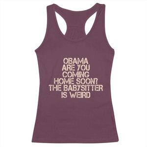 Funny Obama Joke Racerback Tank Top The Babysitter Is Weird Political Humor