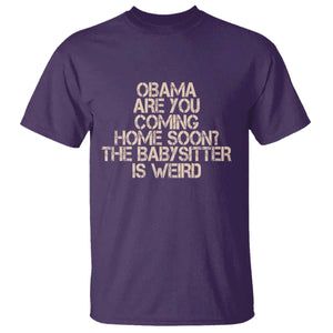Funny Obama Joke T Shirt The Babysitter Is Weird Political Humor