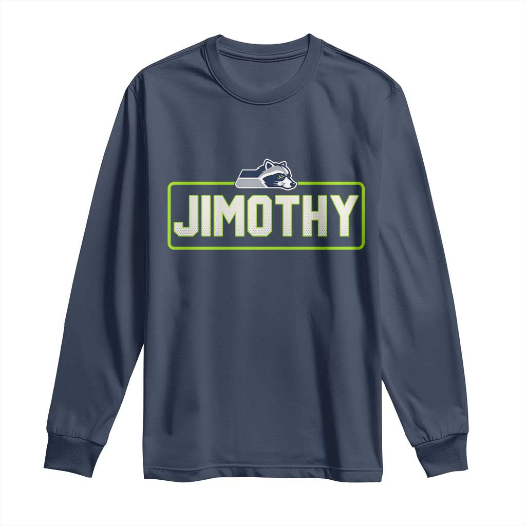 Funny Seattle Jimothy The Raccoon Long Sleeve Shirt Football Parody Viral Trash Panda Feral Meme