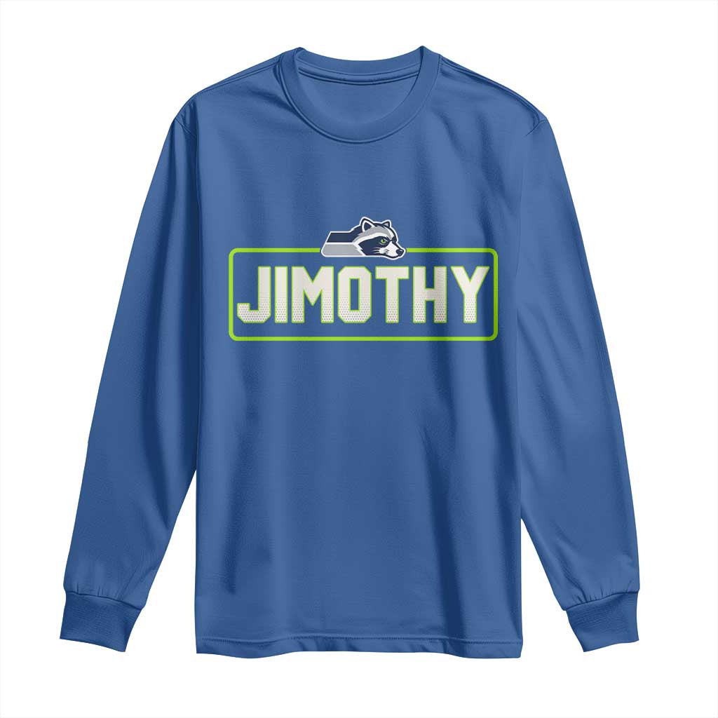 Funny Seattle Jimothy The Raccoon Long Sleeve Shirt Football Parody Viral Trash Panda Feral Meme TS12 Royal Blue Print Your Wear