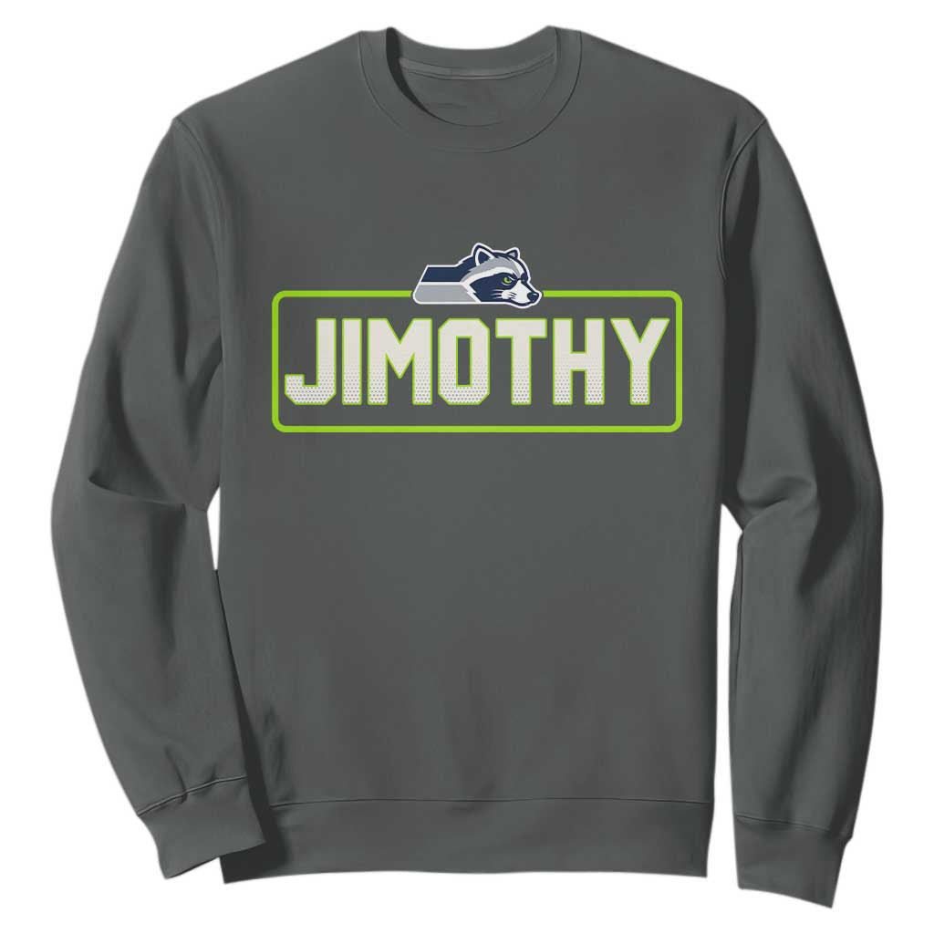 Funny Seattle Jimothy The Raccoon Sweatshirt Football Parody Viral Trash Panda Feral Meme