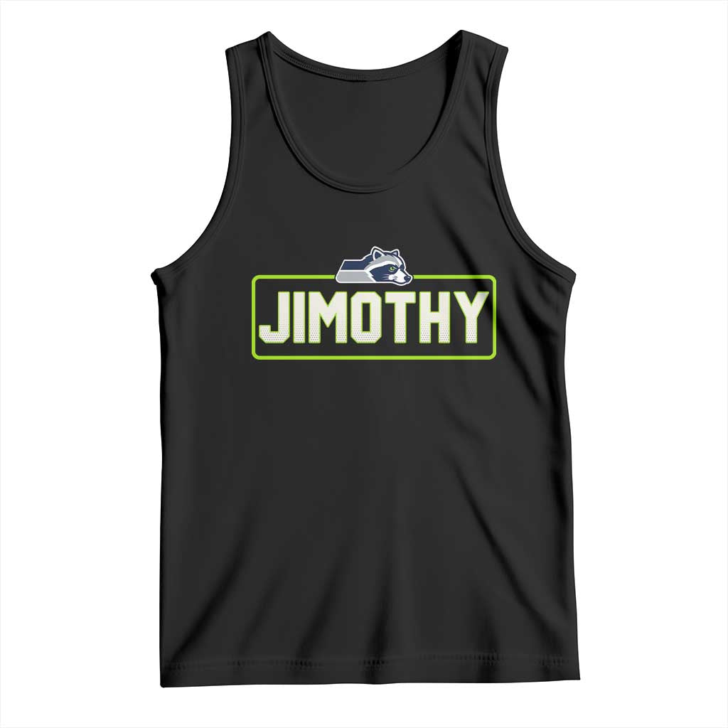 Funny Seattle Jimothy The Raccoon Tank Top Football Parody Viral Trash Panda Feral Meme TS12 Black Print Your Wear