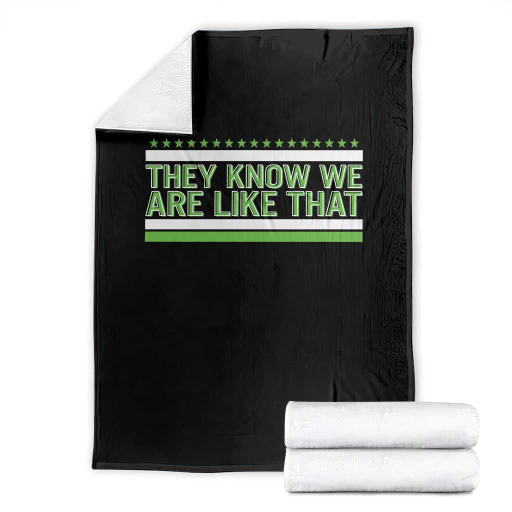 They Know We Are Like That Throw Blanket Game Day Sports Fan TS12 Black Print Your Wear