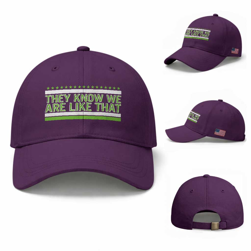 They Know We Are Like That Baseball Cap Game Day Sports Fan