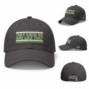 They Know We Are Like That Baseball Cap Game Day Sports Fan