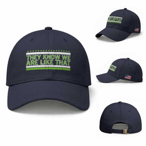 They Know We Are Like That Baseball Cap Game Day Sports Fan
