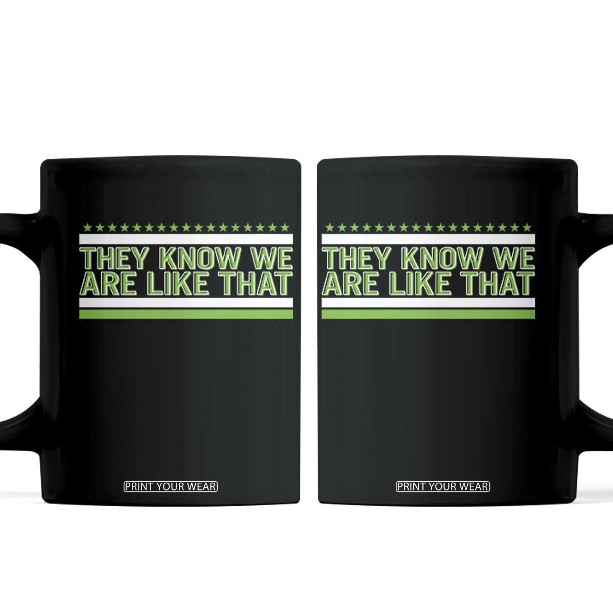 They Know We Are Like That Coffee Mug Game Day Sports Fan TS12 Black Print Your Wear