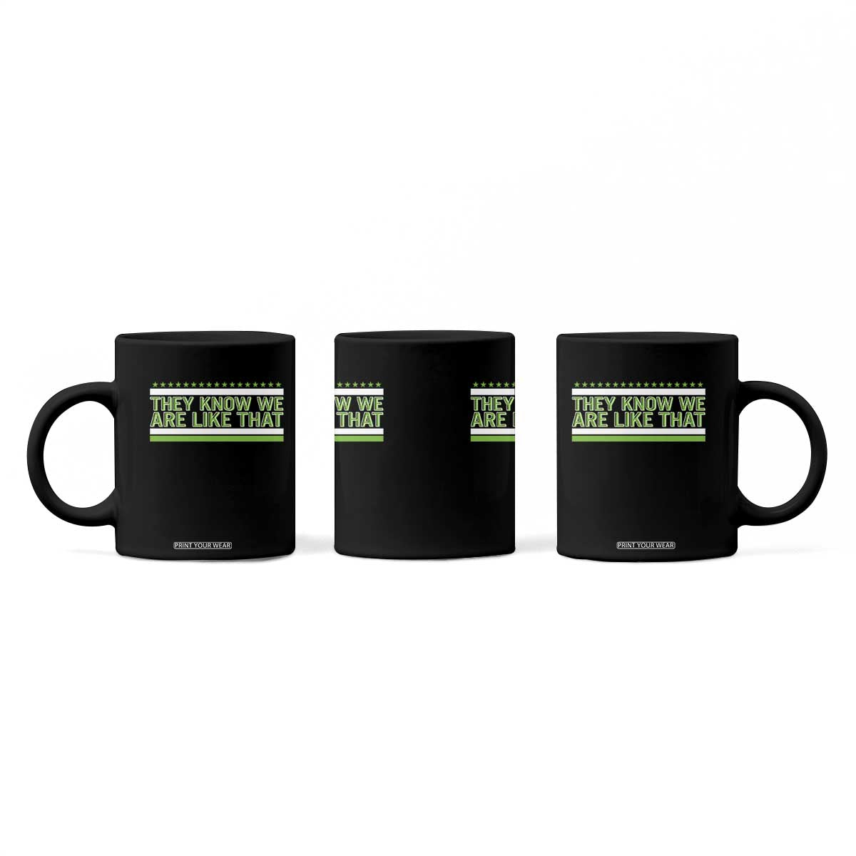 They Know We Are Like That Coffee Mug Game Day Sports Fan