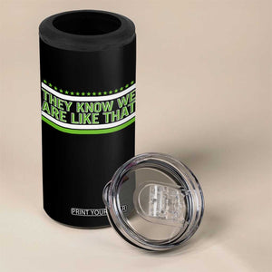 They Know We Are Like That 4 in 1 Can Cooler Tumbler Game Day Sports Fan