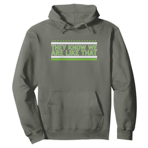 They Know We Are Like That Hoodie Game Day Sports Fan