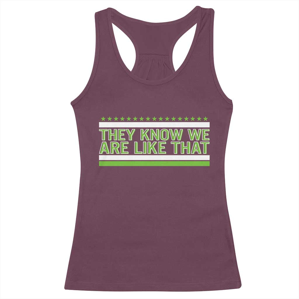 They Know We Are Like That Racerback Tank Top Game Day Sports Fan