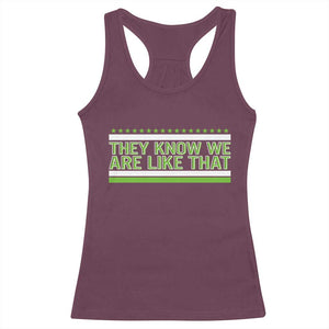 They Know We Are Like That Racerback Tank Top Game Day Sports Fan