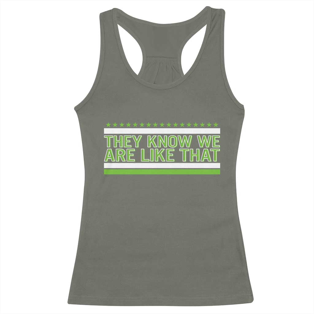 They Know We Are Like That Racerback Tank Top Game Day Sports Fan