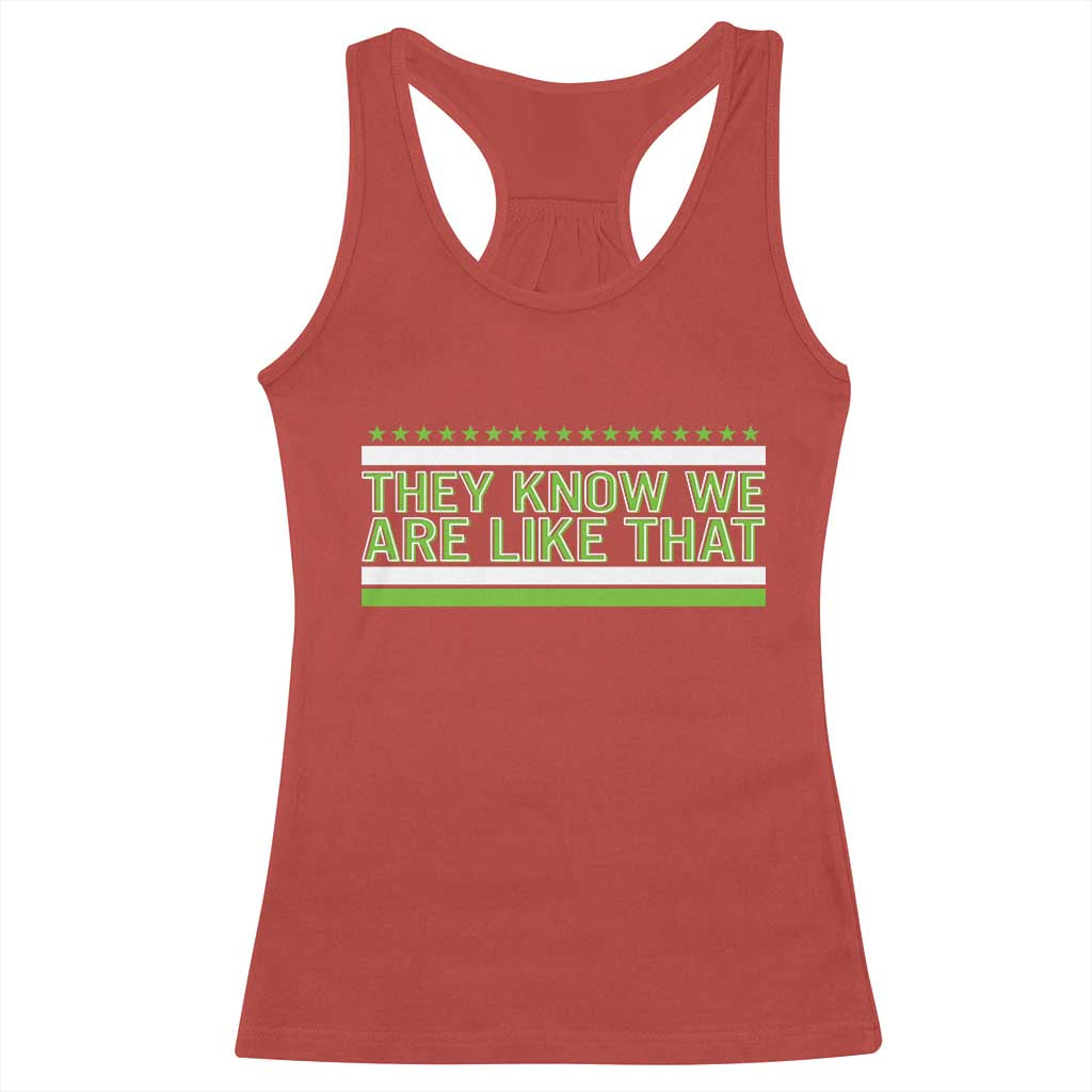 They Know We Are Like That Racerback Tank Top Game Day Sports Fan