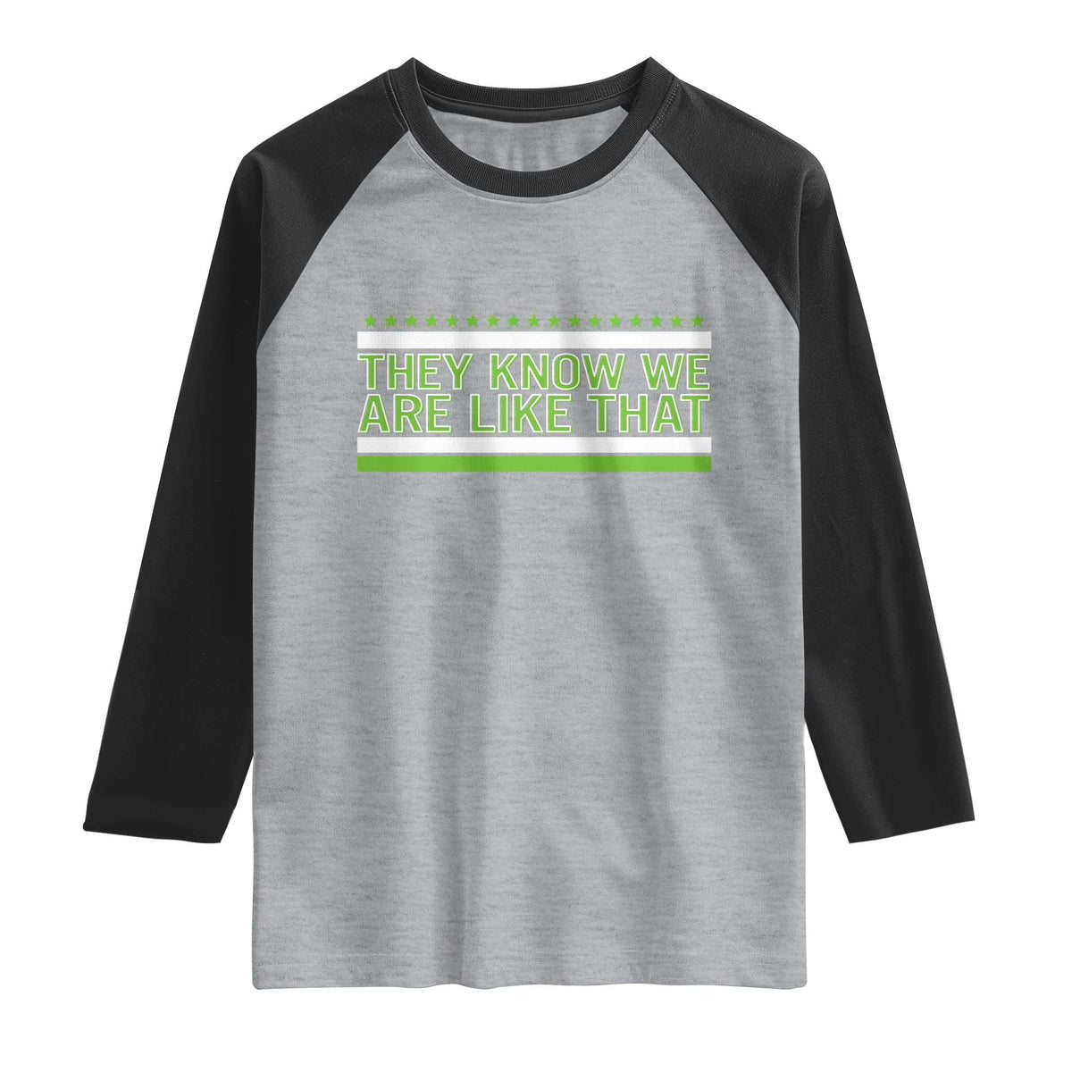 They Know We Are Like That Raglan Shirt Game Day Sports Fan