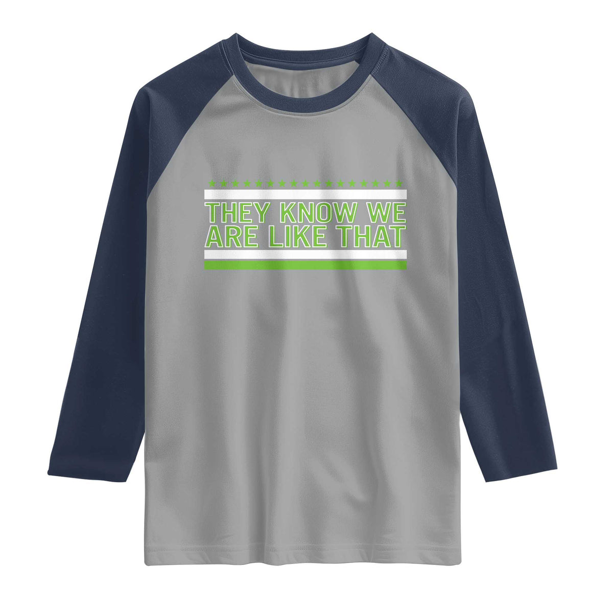 They Know We Are Like That Raglan Shirt Game Day Sports Fan