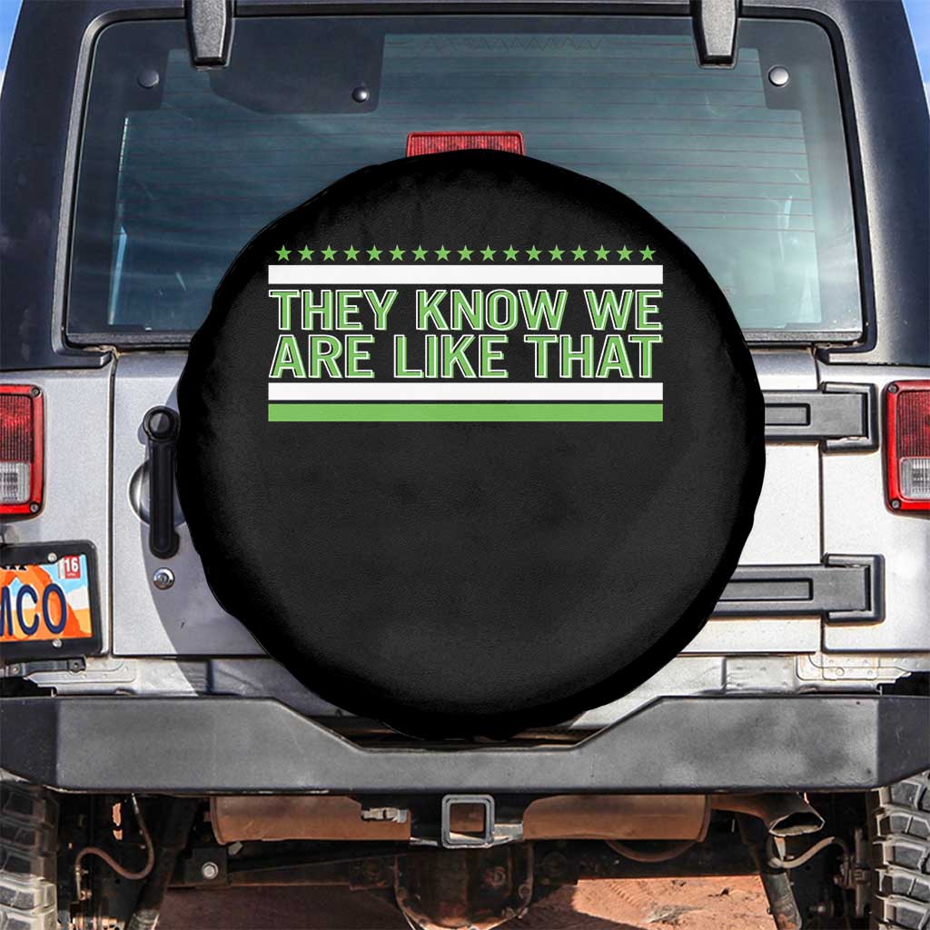 They Know We Are Like That Spare Tire Cover Game Day Sports Fan TS12 No hole Black Print Your Wear