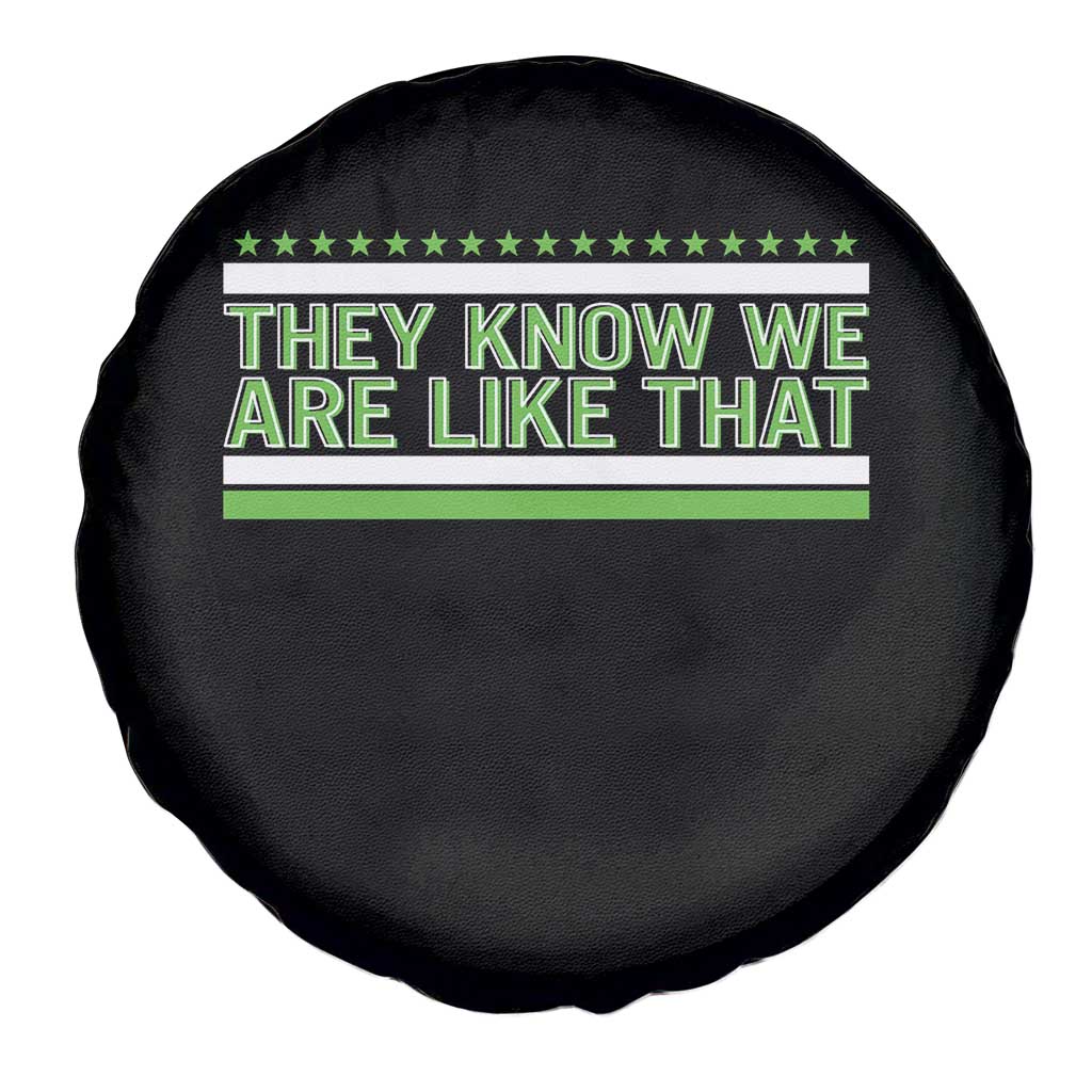 They Know We Are Like That Spare Tire Cover Game Day Sports Fan