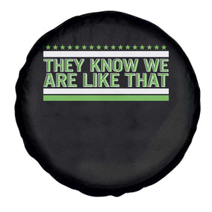 They Know We Are Like That Spare Tire Cover Game Day Sports Fan