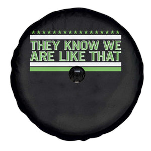 They Know We Are Like That Spare Tire Cover Game Day Sports Fan