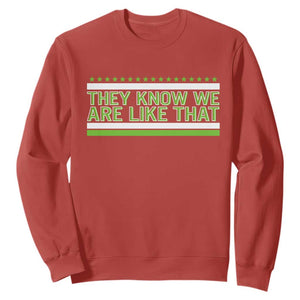 They Know We Are Like That Sweatshirt Game Day Sports Fan