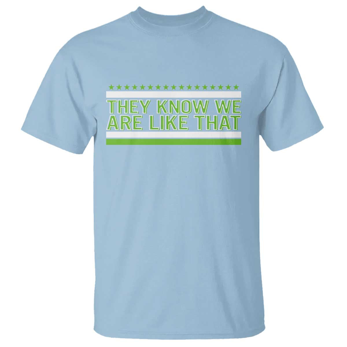 They Know We Are Like That T Shirt Game Day Sports Fan