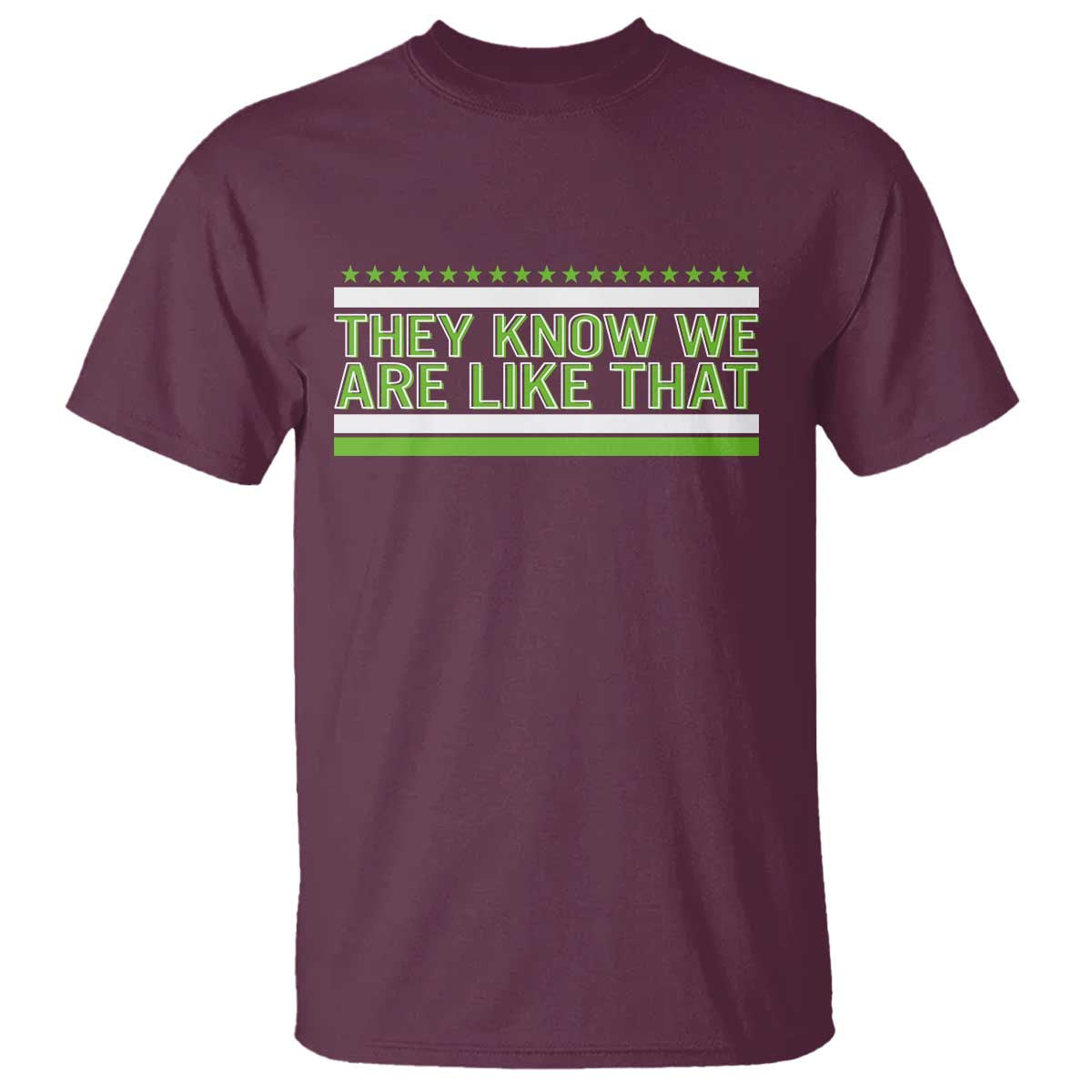 They Know We Are Like That T Shirt Game Day Sports Fan