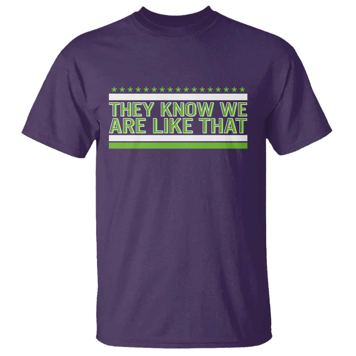 They Know We Are Like That T Shirt Game Day Sports Fan