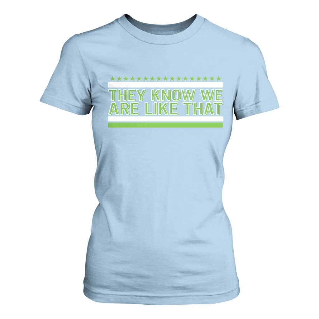 They Know We Are Like That T Shirt For Women Game Day Sports Fan