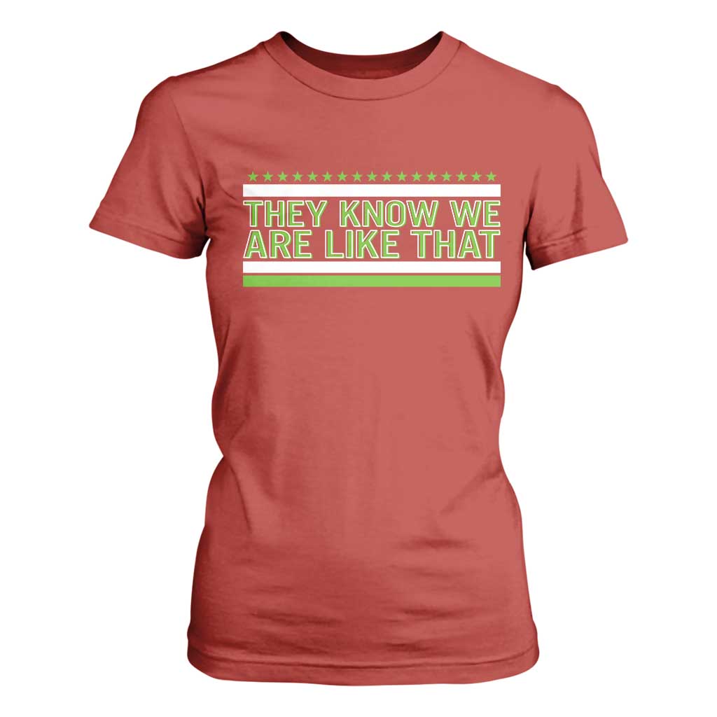 They Know We Are Like That T Shirt For Women Game Day Sports Fan
