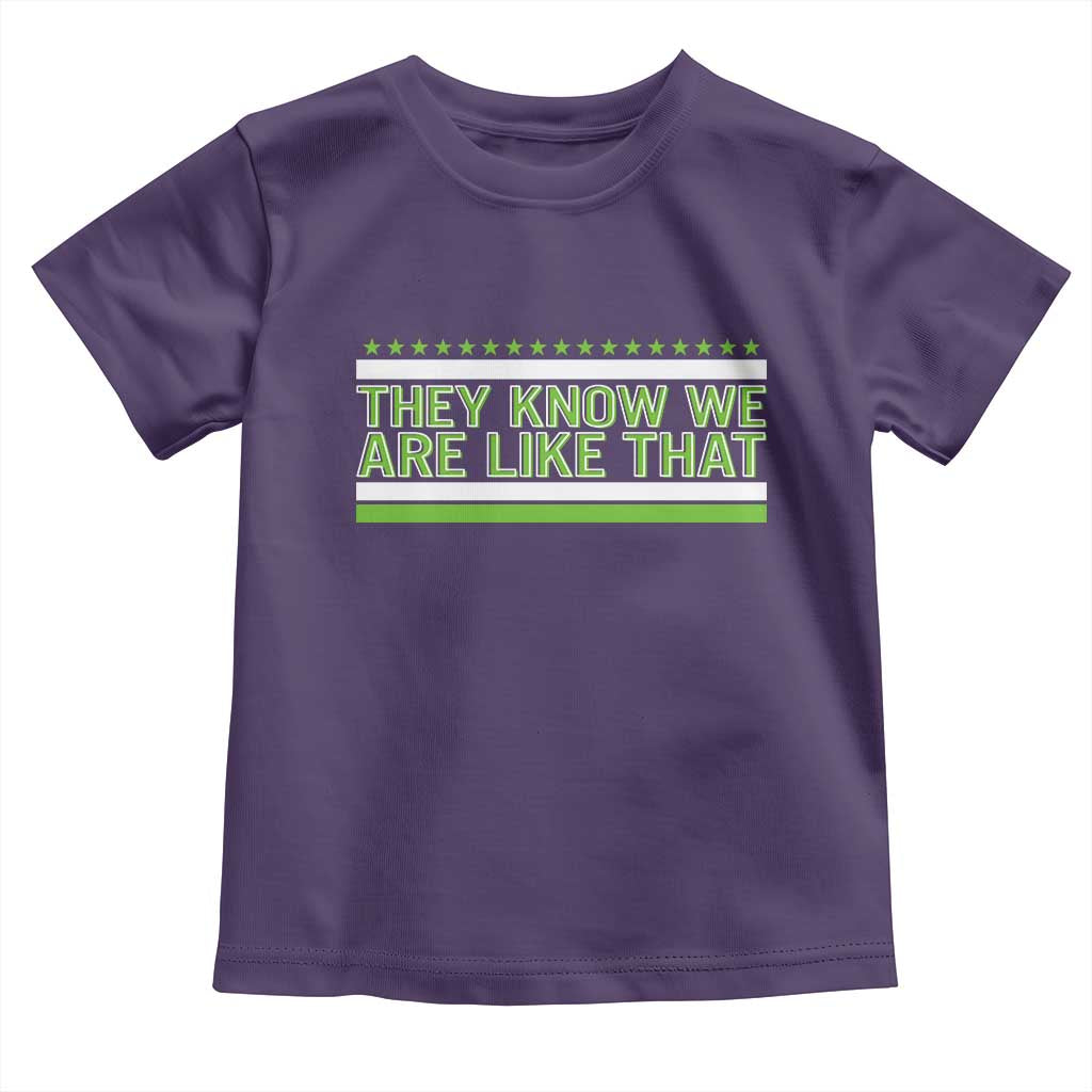 They Know We Are Like That Toddler T Shirt Game Day Sports Fan