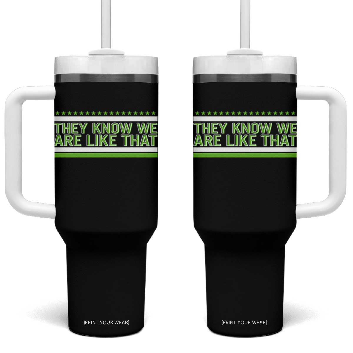 They Know We Are Like That Tumbler With Handle Game Day Sports Fan TS12 One Size: 40 oz Black Print Your Wear
