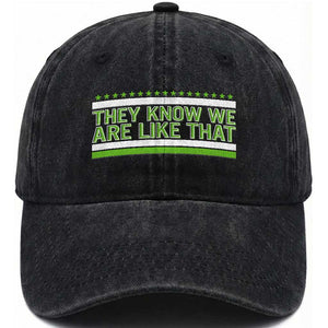 They Know We Are Like That Washed Cotton Baseball Cap Game Day Sports Fan